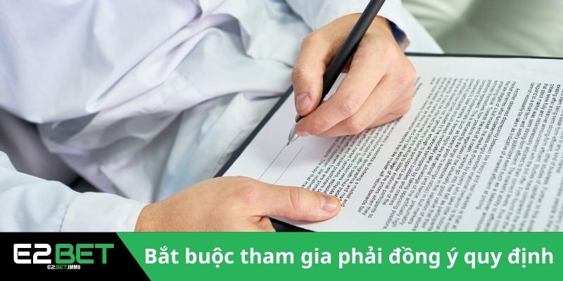 Bắt buộc người tham gia phải đồng ý quy định 