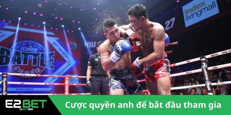 Cược Quyền Anh E2BET - Bí Quyết Chiến Thắng Thể Thao Đối Kháng 2 Hiểu về Cược quyền anh để bắt đầu tham gia