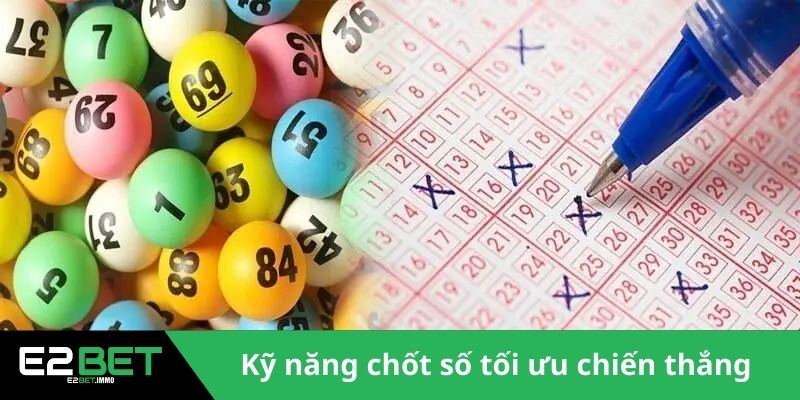 Kỹ năng chốt số tối ưu chiến thắng 