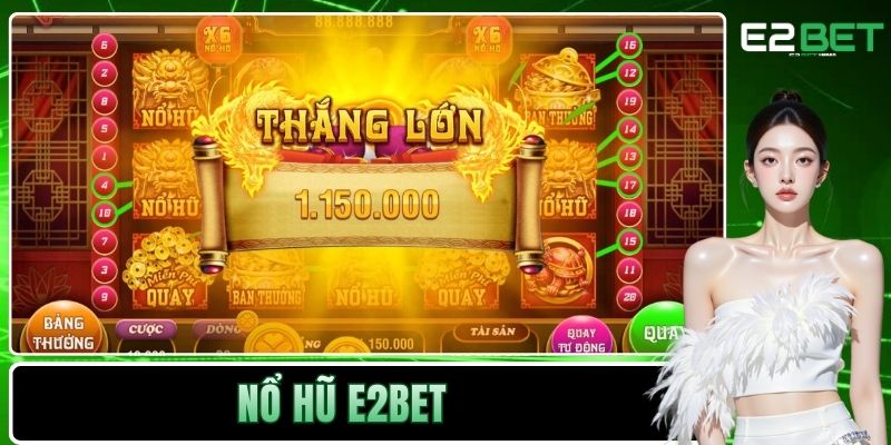 Nổ hũ E2BET